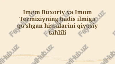 imom buxoriy va imom termiziyning hadis ilmiga qo’shgan hissalarini qiyosiy tahlili — PPTX