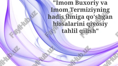 imom buxoriy va imom termiziyning hadis ilmi rivojiga qo‘shgan hissasi: qiyosiy tahlil — PPTX