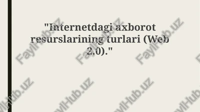 web 2.0: tushuncha va asosiy xususiyatlar — PPTX