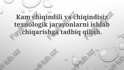 past chiqindili va chiqindisiz texnologiyalar — PPTX
