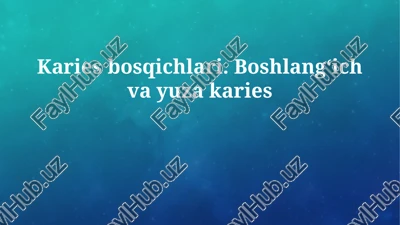 karies bosqichlari — PPTX