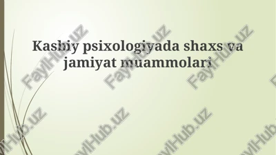 kasbiy psixologiyada shaxsning kasbiy moslashuvi va ish joyidagi nizolar — PPTX