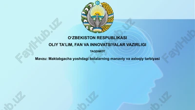 maktabgacha yoshdagibolalarningmanaviyvaaxloqiytarbiyasi — PPTX