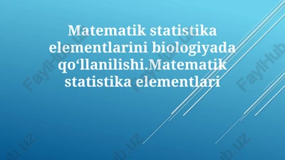 matematik statistika biologiyada — PPTX