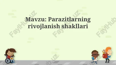 parazitlarning rivojlanish shakllari — PPTX