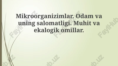 mikroorganizmlar va inson salomatligi — PPTX