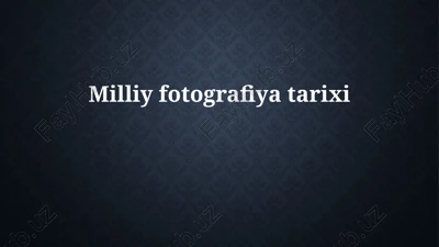 milliy fotografiya tarixi — PPTX