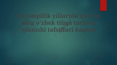 mustaqillikyillarida qur'onning o'zbek tiliga tarjima qilinishi tafsiflari — PPTX