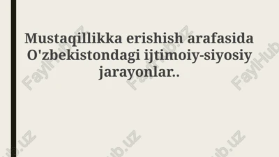mustaqillikka eltuvchi tarixiy shart-sharoitlar — PPTX