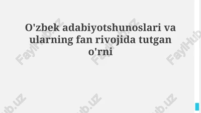 oʻzbek adabiyotshunoslari va ularning fan rivojida tutgan o'rni — PPTX
