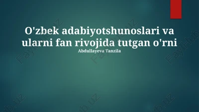 o'zbek adabiyotshunoslari va ularni fan rivojida tutgan o'rni — PPTX