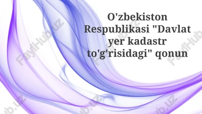 davlat yer kadastri to'g'risidagi qonun — PPTX