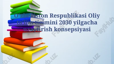 o'zbekiston respublikasi oliy ta'lim tizimini 2030 yilgacha rivojlantirish konsepsiyasi — PPTX