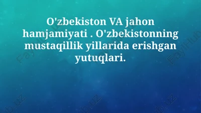 o'zbekiston va jahon hamjamiyati — PPTX