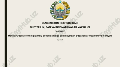 o'zbekistonning ijtimoiy sohada amalga oshirilayotgan o'zgarishlar — PPTX
