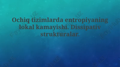 ochiq tizimlar va entropiya — PPTX