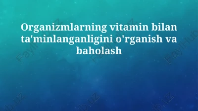 vitaminlar va ularning ahamiyati — PPTX