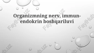organizmning nerv, immun-endokrin boshqariluvi — PPTX