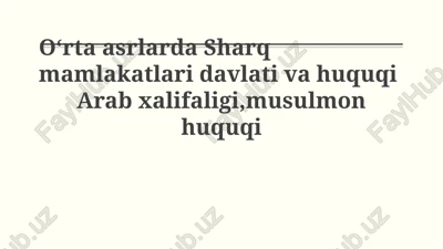 arab xalifaligi davlati va huquqining asoslari — PPTX