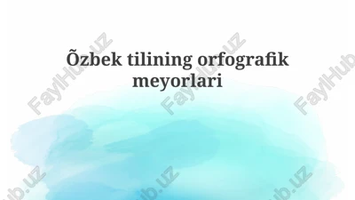 oʻzbektilining orfografik meʼyorlari — PPTX