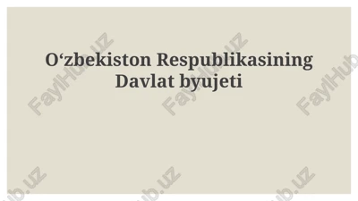 o'zbekiston respublikasining davlat byujeti — PPTX