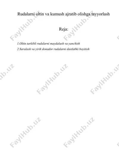 rudаlаrni оltin vа kumush аjrаtib оlishgа tаyyorlаsh — DOCX