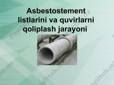 asbestostement listlarini va quvirlarni qoliplash jarayoni — PPT