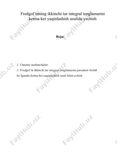 fredgol’mning ikkinchi tur integral tenglamarini ketma-ket yaqinlashish usulida yechish — DOC