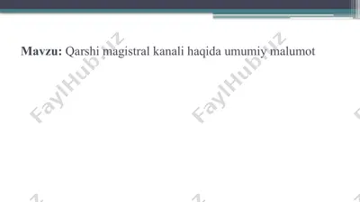 qarshi magistral kanali haqida umumiy malumot — PPTX