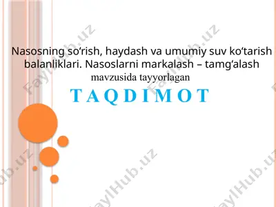 nasosning so‘rish, haydash va umumiy suv ko‘tarish balanliklari. nasoslarni markalash – tamg‘alash — PPTX