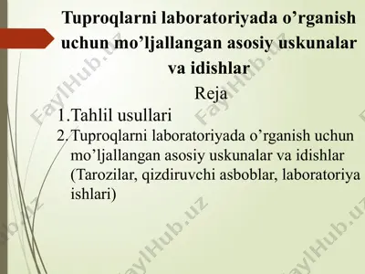 tuproqlarni laboratoriyada o’rganish uchun mo’ljallangan asosiy uskunalar va idishlar — PPTX