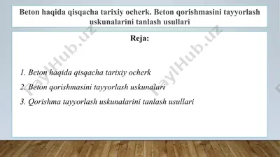 beton haqida qisqacha tarixiy ocherk. beton qorishmasini tayyorlash uskunalarini tanlash usullari — PPTX