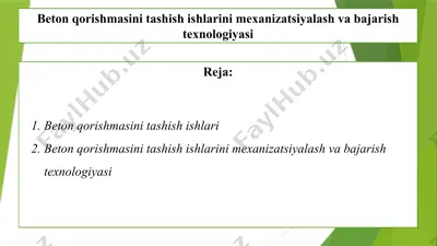 beton qorishmasini tashish ishlarini mexanizatsiyalash va bajarish texnologiyasi — PPTX