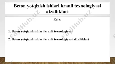 beton yotqizish ishlari kranli texnologiyasi afzalliklari 3 — PPTX