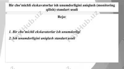 bir cho’michli ekskavatorlar ish unumdorligini aniqlash (monitoring qilish) standart usuli — PPTX