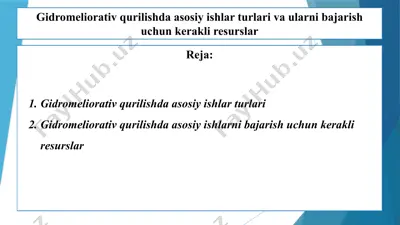 gidromeliorativ qurilishda asosiy ishlar turlari va ularni bajarish uchun kerakli resurslar 2 — PPTX