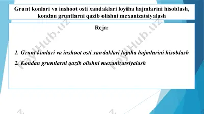 grunt konlari va inshoot osti xandaklari loyiha hajmlarini hisoblash, kondan gruntlarni qazib olishni mexanizatsiyalash — PPTX