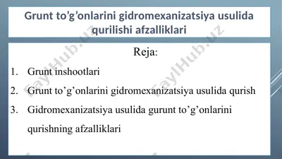 grunt to’g’onlarini gidromexanizatsiya usulida qurilishi afzalliklari — PPTX