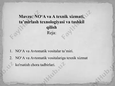 no‘a va a texnik xizmati, ta’mirlash texnologiyasi va tashkil qilish — PPTX