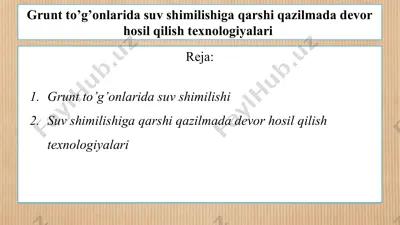 grunt to’g’onlarida suv shimilishiga qarshi qazilmada devor hosil qilish texnologiyalari — PPTX