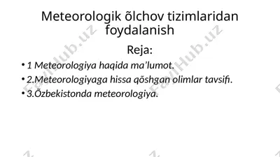 meteorologik õlchov tizimlaridan foydalanish — PPTX