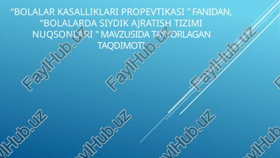 bolalarda siydik ajratish tizimi nuqsonlari — PPTX