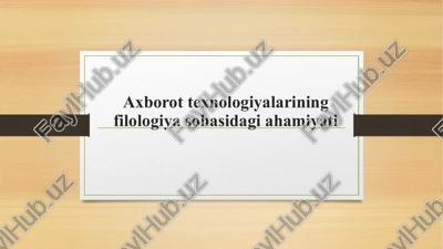 axborot texnologiyalarining filologiya sohasidagi ahamiyati — PPTX