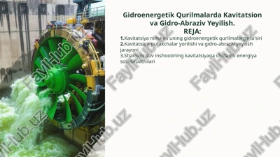 gidroenergetik qurilmalarda kavitatsion va gidro-abraziv yeyilish — PPTX