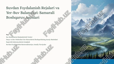 suvdan foydalanish rejalari va yer-suv balanslari: samarali boshqaruv asoslari — PPTX