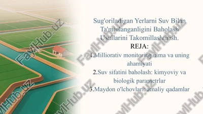 sug'oriladigan yerlarni suv bilan ta'minlanganligini baholash usullarini takomillashtirish — PPTX