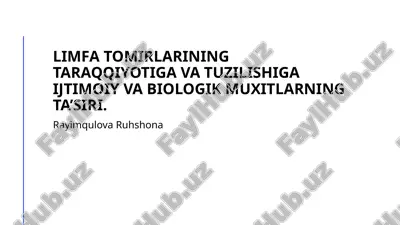 limfa_tomirlarining_taraqqiyotiga_va_tuzilishiga_ijtimoiy_va_bio.pptx — PPTX