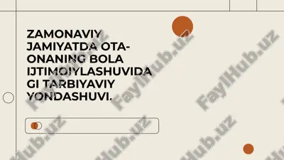 zamonaviy_jamiyatda_ota_onaning_bola_ijtimoiylashuvidagi_tarbiya.pptx — PPTX