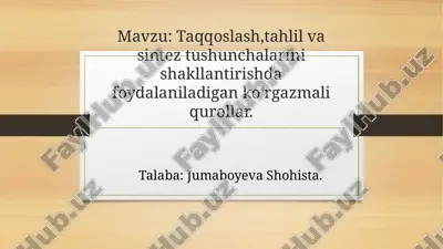 taqqoslash,tahlil_va_sintez_tushunchalarini_shakllantirishda_foydalaniladigan.pptx — PPTX