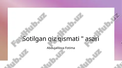 sotilgan qiz qismati asari.pptx — PPTX